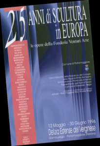 A cura di Francesco Pasini
25 anni di sculture in Europa
Le opere della Fonderia Venturi Arte - Bologna - 1996